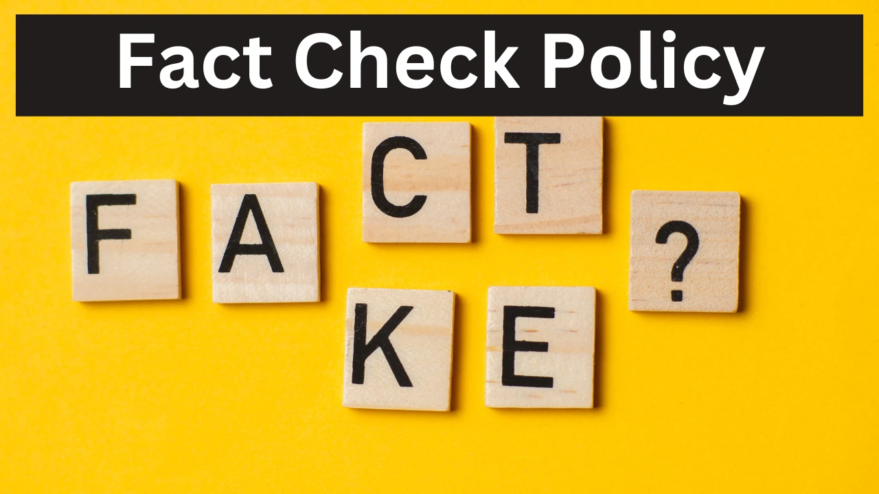 Fact Check Policy